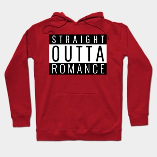 Straight Outta Romance Hoodie